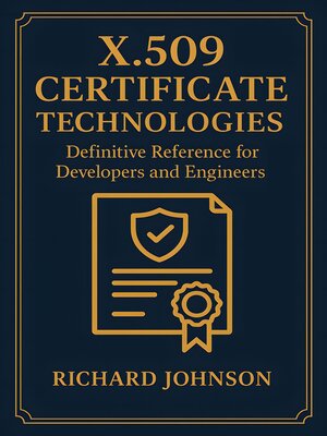 cover image of X.509 Certificate Technologies